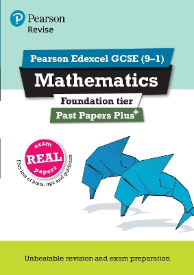 Cover of Pearson REVISE Edexcel GCSE Maths (Foundation) Past Papers Plus - for 2025 and 2026 exams