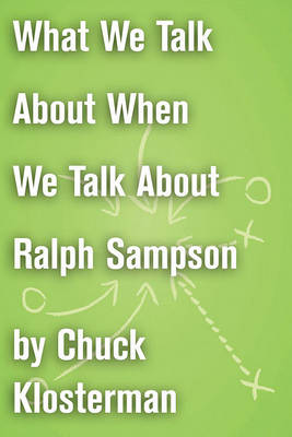 Cover of What We Talk about When We Talk about Ralph Sampson