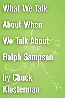 Book cover for What We Talk about When We Talk about Ralph Sampson