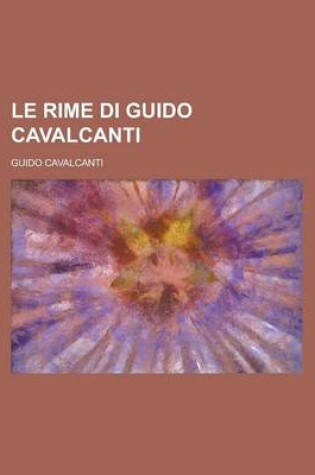 Cover of Le Rime Di Guido Cavalcanti