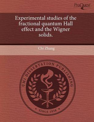 Book cover for Experimental Studies of the Fractional Quantum Hall Effect and the Wigner Solids