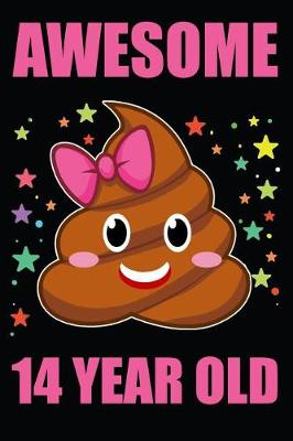 Book cover for Awesome 14 Year Old Poop Emoji
