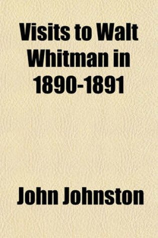 Cover of Visits to Walt Whitman in 1890-1891