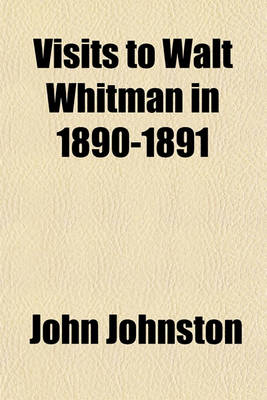 Book cover for Visits to Walt Whitman in 1890-1891