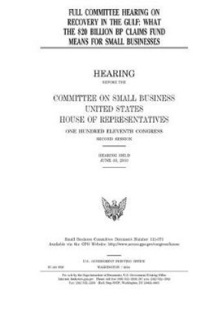 Cover of Full committee hearing on recovery in the Gulf