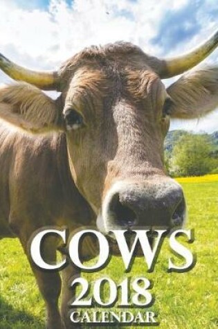 Cover of Cows 2018 Calendar