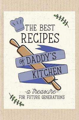 Book cover for The Best Recipes of Daddy's Kitchen