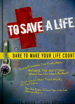 Book cover for To Save a Life: Dare to Make Your Life Count