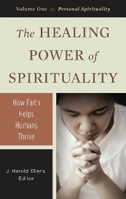 Book cover for Healing Power of Spirituality, The: How Faith Helps Humans Thrive