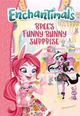 Book cover for Enchantimals: Bree's Funny Bunny Surprise