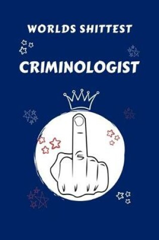 Cover of Worlds Shittest Criminologist