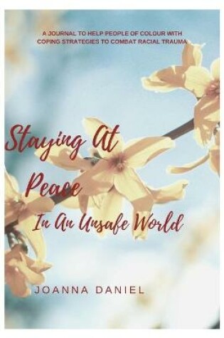 Cover of Staying At Peace In An Unsafe World