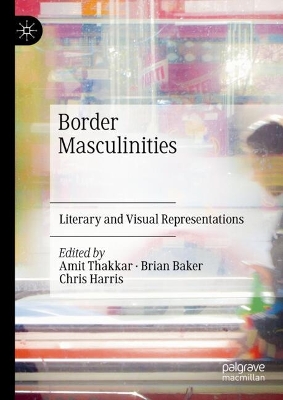 Book cover for Border Masculinities