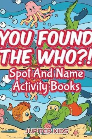 Cover of You Found The Who?!