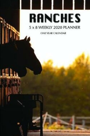 Cover of Ranches 5 x 8 Weekly 2020 Planner