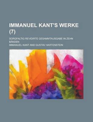 Book cover for Immanuel Kant's Werke; Sorgfaltig Revidirte Gesammtausgabe in Zehn Banden (7)