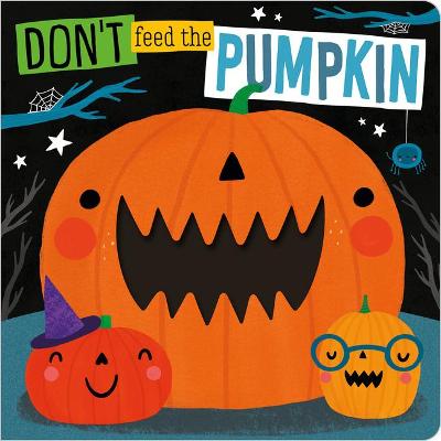 Book cover for Don't Feed The Pumpkin
