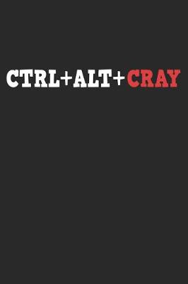 Cover of Ctrl+alt+cray