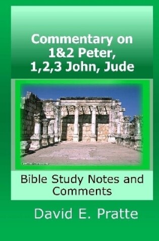 Cover of Commentary on 1&2 Peter, 1,2,3 John, Jude: Bible Study Notes and Comments