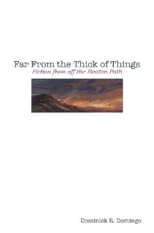 Cover of Far From the Thick of Things