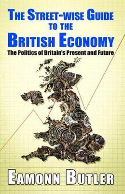 Cover of The Streetwise Guide To The British Economy