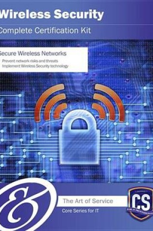 Cover of Wireless Security Complete Certification Kit - Core Series for It