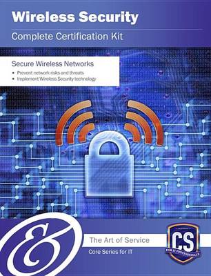 Book cover for Wireless Security Complete Certification Kit - Core Series for It