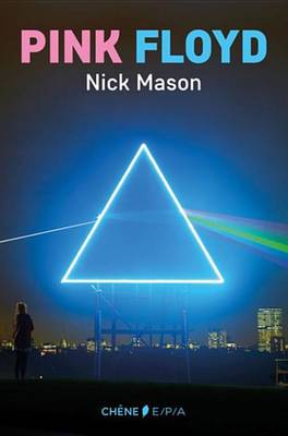 Book cover for Pink Floyd, L'Histoire Selon Nick Mason Ned