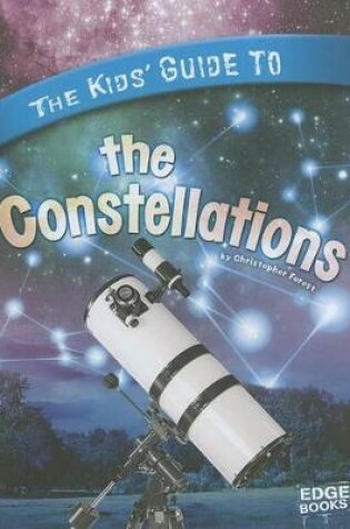 Cover of The Kids' Guide to the Constellations