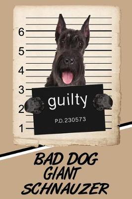 Book cover for Bad Dog Giant Schnauzer