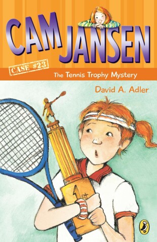 Book cover for Cam Jansen and the Tennis Trophy Mystery #23