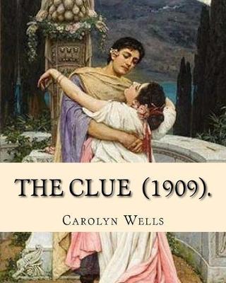 Book cover for The Clue (1909). By