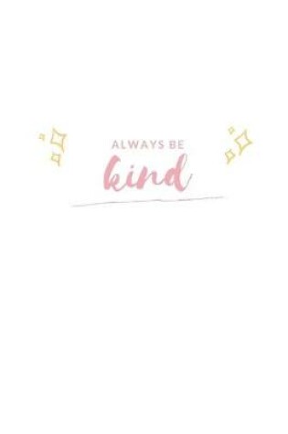 Cover of Always Be Kind