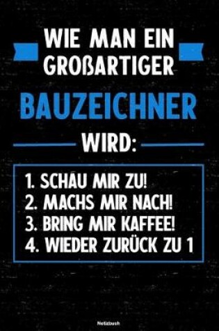 Cover of Wie man ein grossartiger Bauzeichner wird