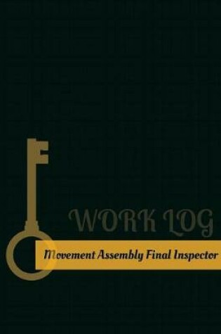 Cover of Movement Assembly Final Inspector Work Log