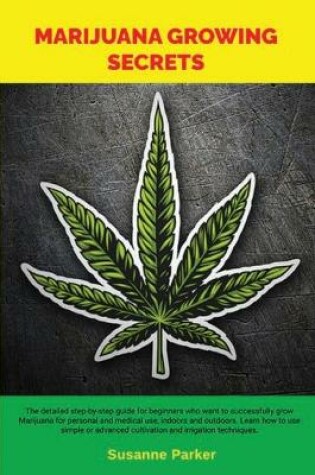 Cover of Marijuana Growing Secrets