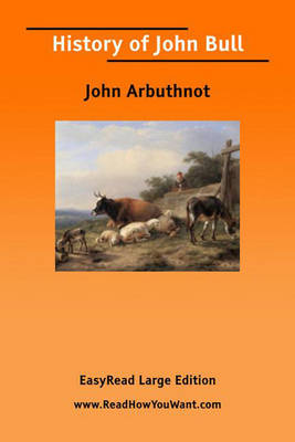 Book cover for History of John Bull [EasyRead Large Edition]