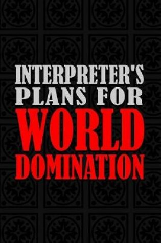 Cover of Interpreter's Plans For World Domination