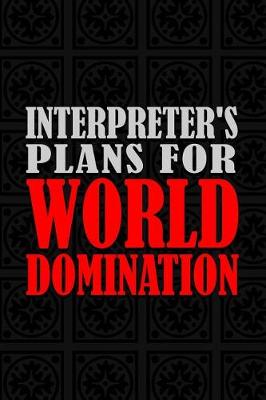 Book cover for Interpreter's Plans For World Domination