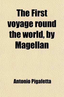 Book cover for The First Voyage Round the World (Volume 52)