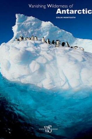 Cover of Vanishing Wilderness of Antarctica