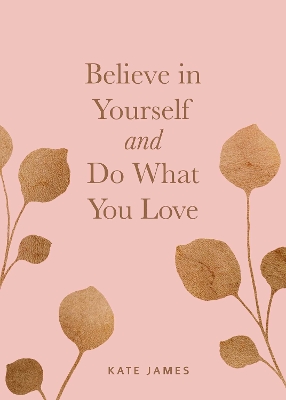 Book cover for Believe in Yourself and Do What You Love