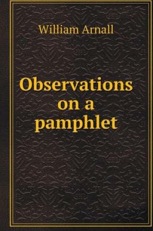 Cover of Observations on a pamphlet