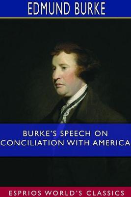 Book cover for Burke's Speech on Conciliation With America (Esprios Classics)