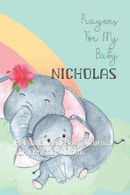 Book cover for Prayers for My Baby Nicholas