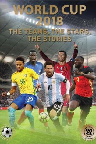 Cover of World Cup 2018: Teams, Stars & Stories: World Soccer Legends