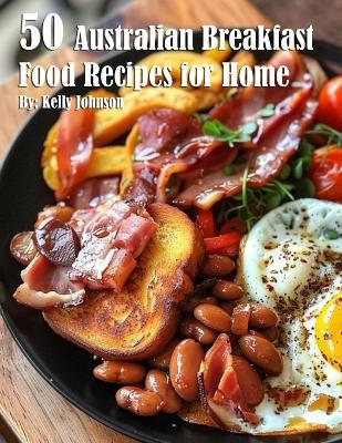 Book cover for 50 Australian Breakfast Food Recipes for Home