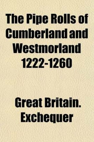 Cover of The Pipe Rolls of Cumberland and Westmorland 1222-1260