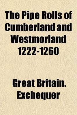 Book cover for The Pipe Rolls of Cumberland and Westmorland 1222-1260