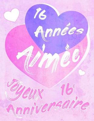 Book cover for Joyeux 16e Anniversaire